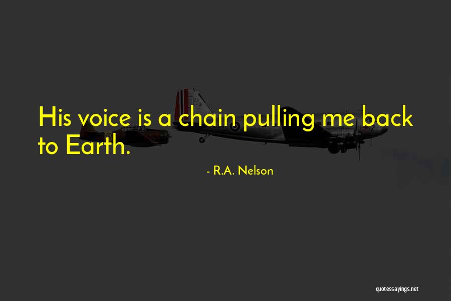 Unroof Blister Quotes By R.A. Nelson