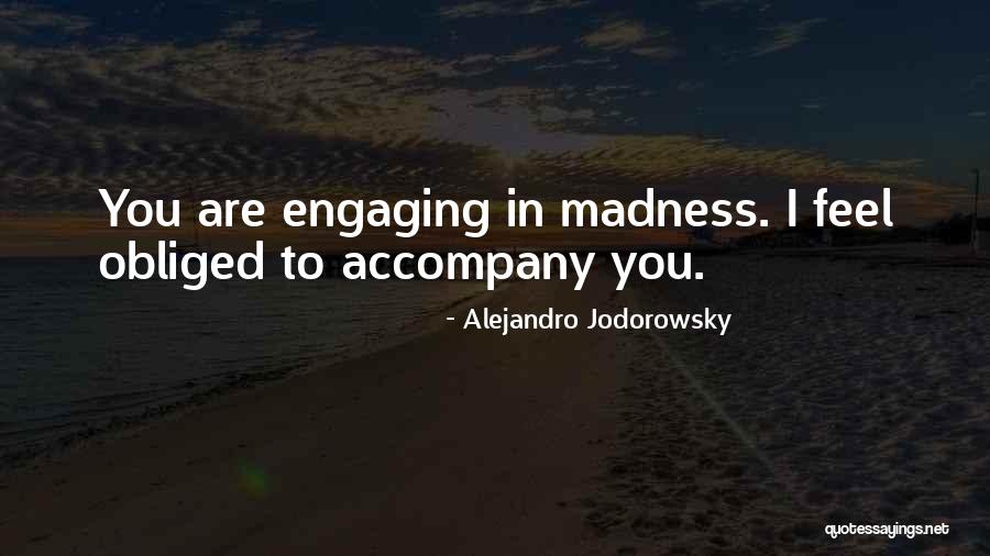 Unroughened Quotes By Alejandro Jodorowsky Unroughened Quotes By Alejandro Jodorowsky