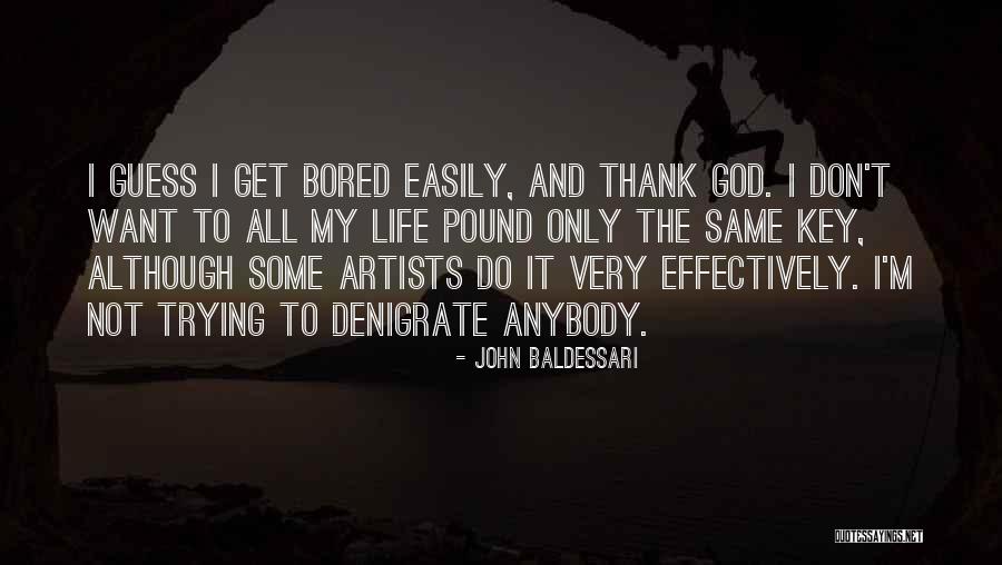 Unrounded Vowels Quotes By John Baldessari Unrounded Vowels Quotes By John Baldessari