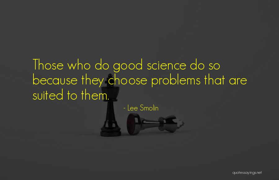 Unrounded Vowels Quotes By Lee Smolin Unrounded Vowels Quotes By Lee Smolin