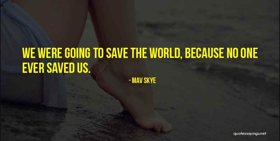 Unrounded Vowels Quotes By Mav Skye Unrounded Vowels Quotes By Mav Skye