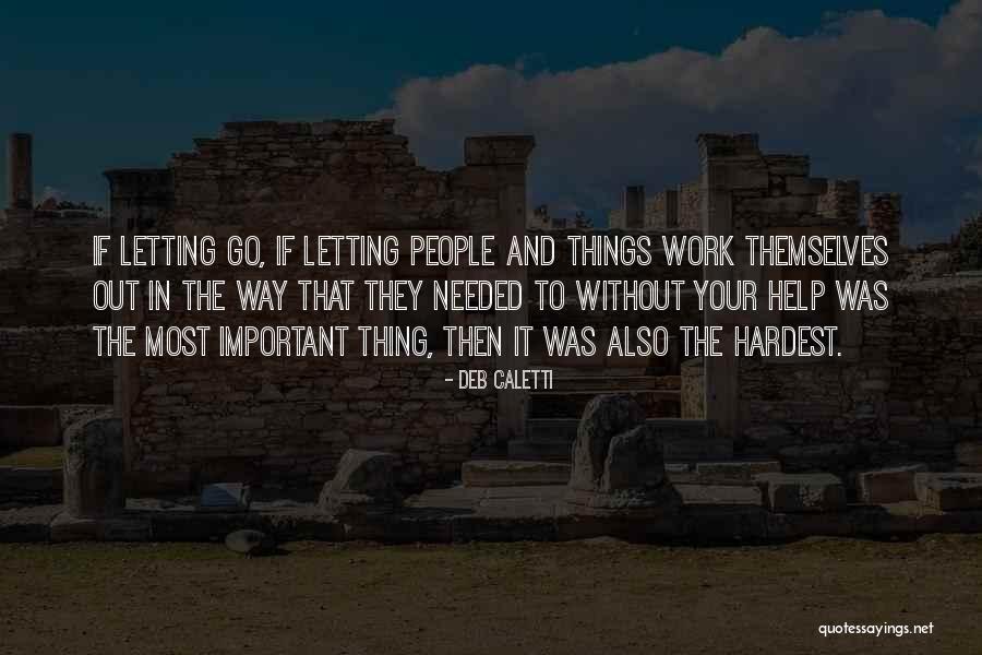 Unroutinely Quotes By Deb Caletti Unroutinely Quotes By Deb Caletti