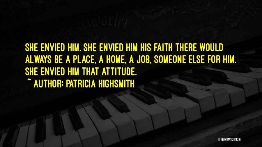 Unruffled Podcast Quotes By Patricia Highsmith