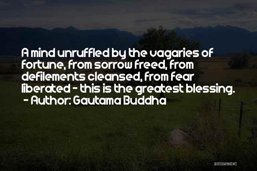 Unruffled Quotes By Gautama Buddha