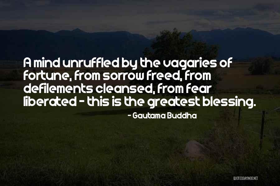 Unruffled Quotes By Gautama Buddha