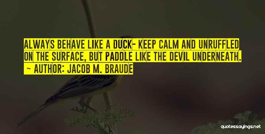 Unruffled Quotes By Jacob M. Braude