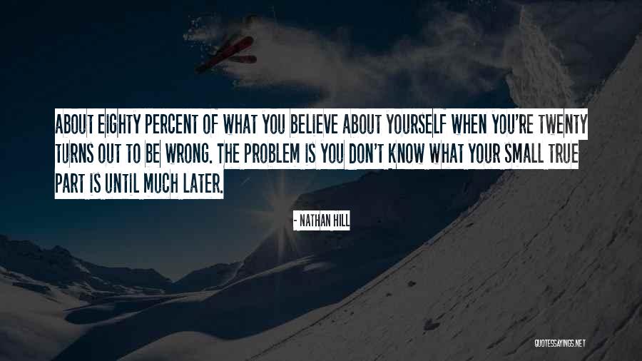 Unrugged Quotes By Nathan Hill Unrugged Quotes By Nathan Hill