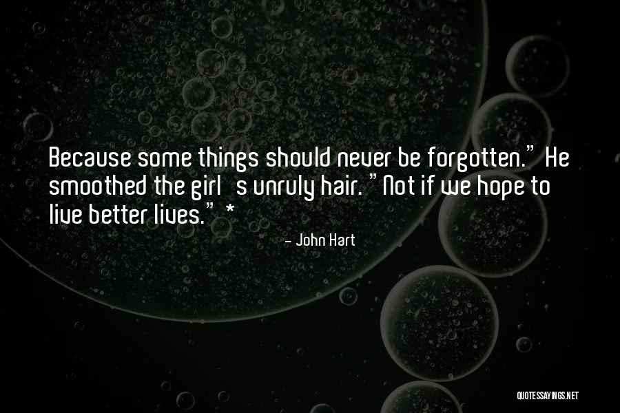 Unruly Hair Quotes By John Hart Unruly Hair Quotes By John Hart