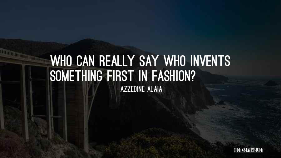 Unsafe Act Quotes By Azzedine Alaia Unsafe Act Quotes By Azzedine Alaia