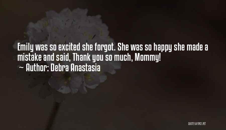 Unsafe Act Quotes By Debra Anastasia
