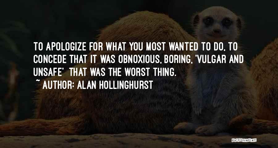 Unsafe Quotes By Alan Hollinghurst