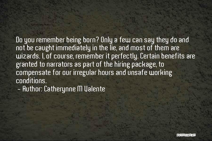 Unsafe Quotes By Catherynne M Valente