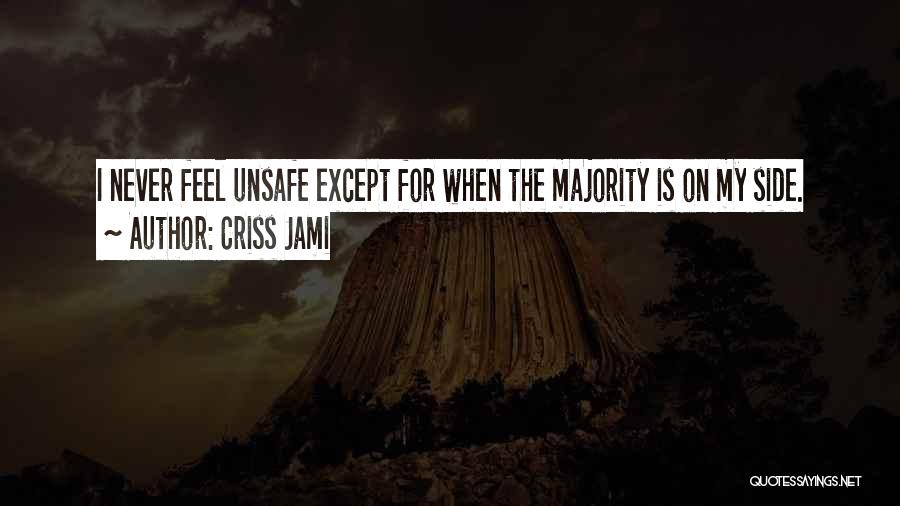 Unsafe Quotes By Criss Jami