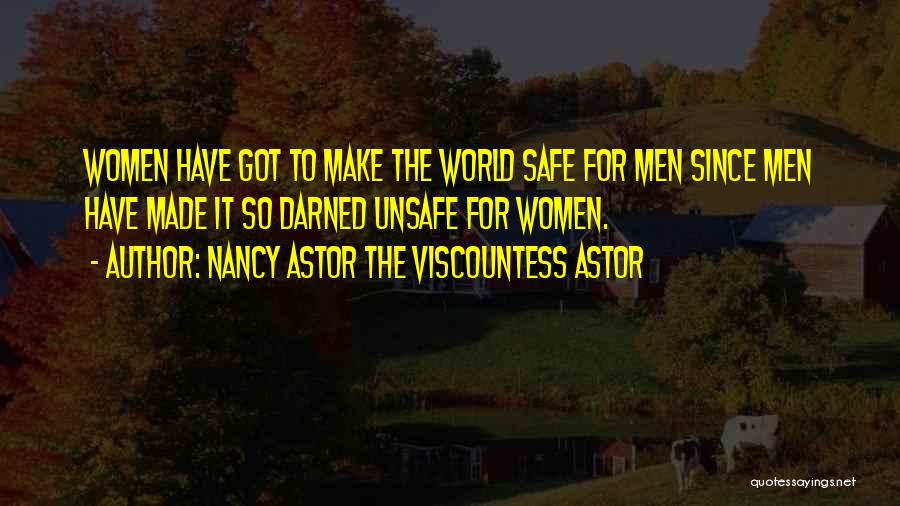 Unsafe Quotes By Nancy Astor The Viscountess Astor