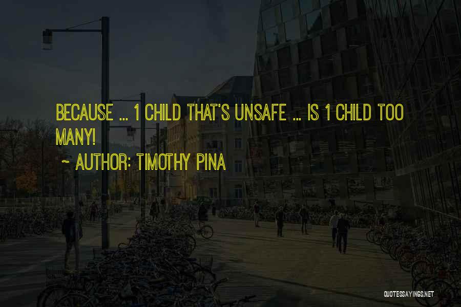 Unsafe Quotes By Timothy Pina