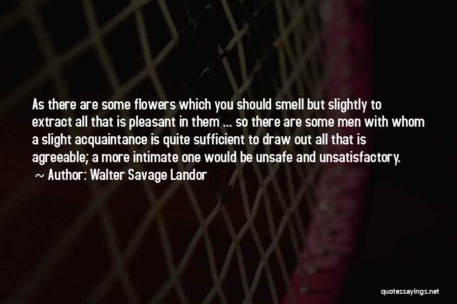 Unsafe Quotes By Walter Savage Landor