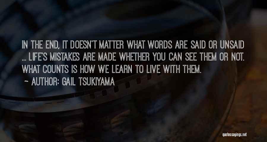 Unsaid Words Quotes By Gail Tsukiyama