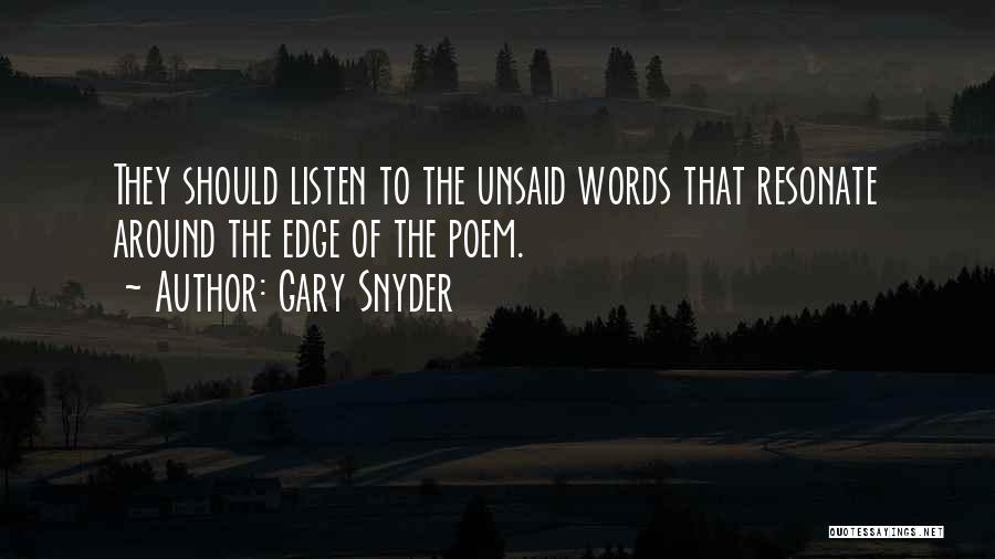 Unsaid Words Quotes By Gary Snyder