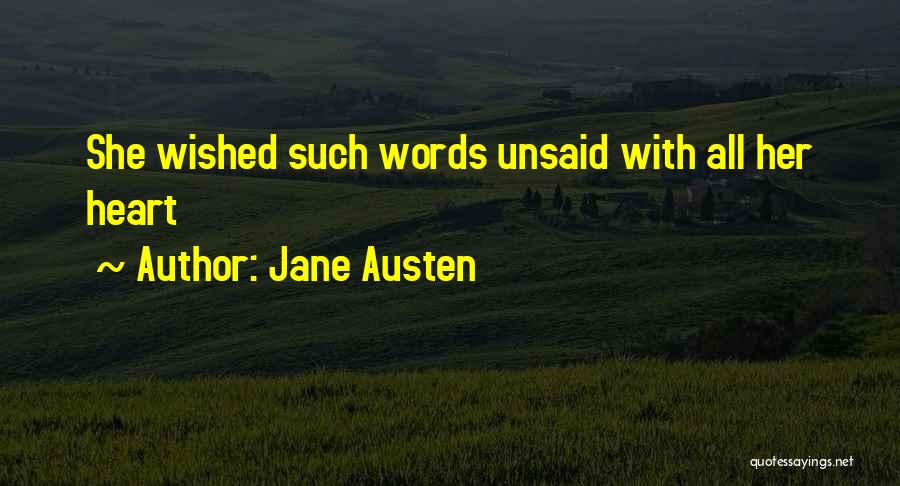 Unsaid Words Quotes By Jane Austen