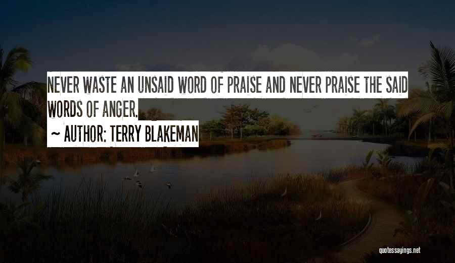 Unsaid Words Quotes By Terry Blakeman