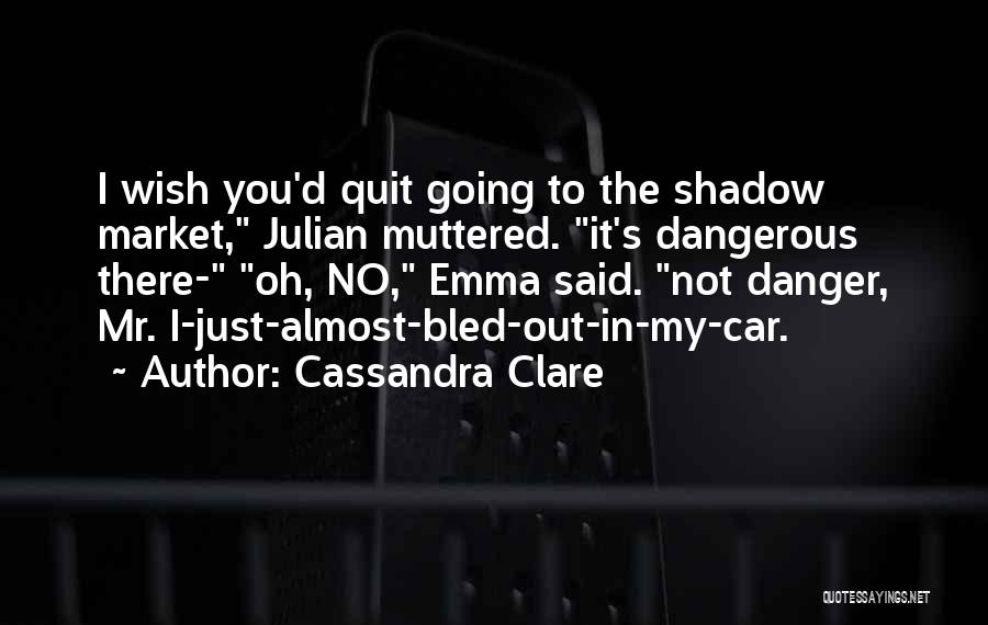 Unsalable Quotes By Cassandra Clare