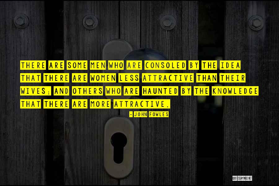 Unsatisfaction Quotes By John Fowles Unsatisfaction Quotes By John Fowles