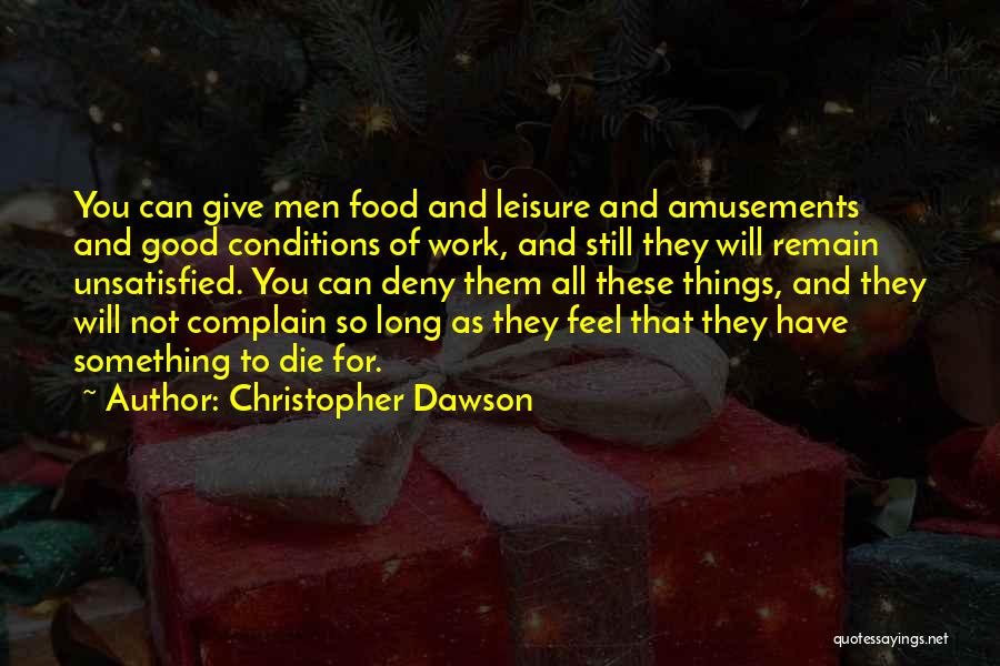 Unsatisfied Work Quotes By Christopher Dawson
