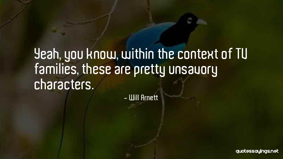Unsavory Characters Quotes By Will Arnett Unsavory Characters Quotes By Will Arnett