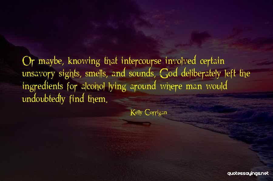 Unsavory Quotes By Kelly Corrigan Unsavory Quotes By Kelly Corrigan
