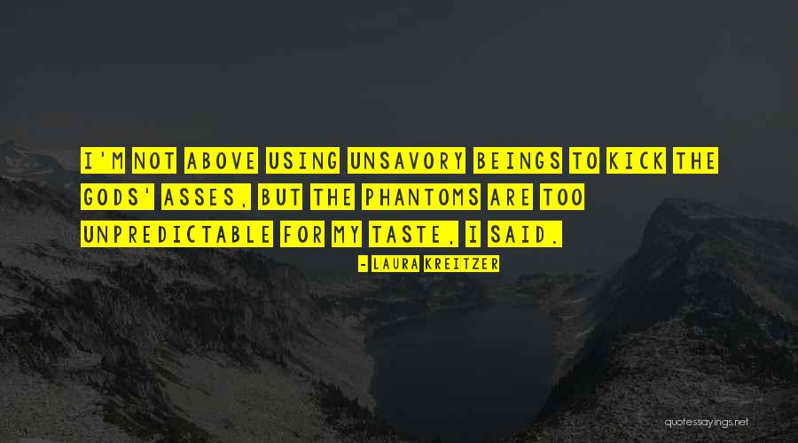 Unsavory Quotes By Laura Kreitzer Unsavory Quotes By Laura Kreitzer