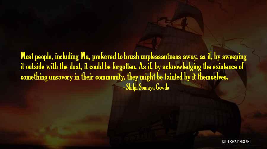 Unsavory Quotes By Shilpi Somaya Gowda Unsavory Quotes By Shilpi Somaya Gowda