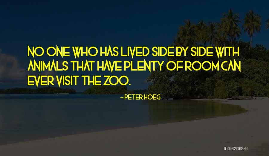Unsawn Wood Quotes By Peter Hoeg Unsawn Wood Quotes By Peter Hoeg