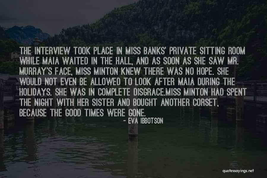 Unsay Igasa Quotes By Eva Ibbotson Unsay Igasa Quotes By Eva Ibbotson