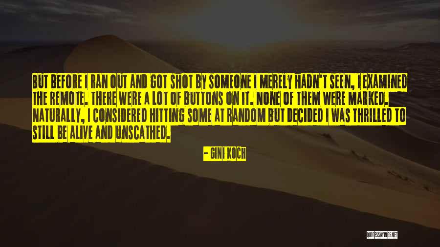 Unscathed Quotes By Gini Koch Unscathed Quotes By Gini Koch
