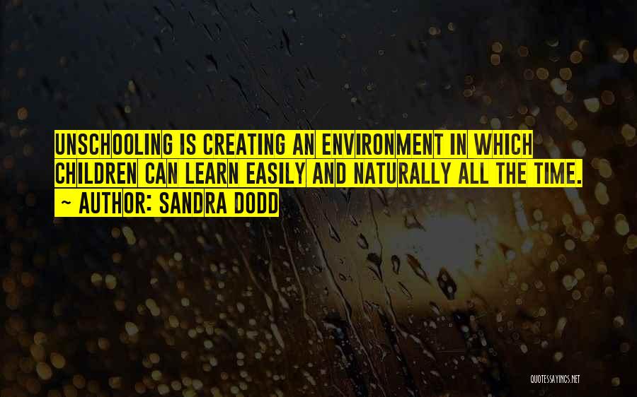 Unschooling Quotes By Sandra Dodd