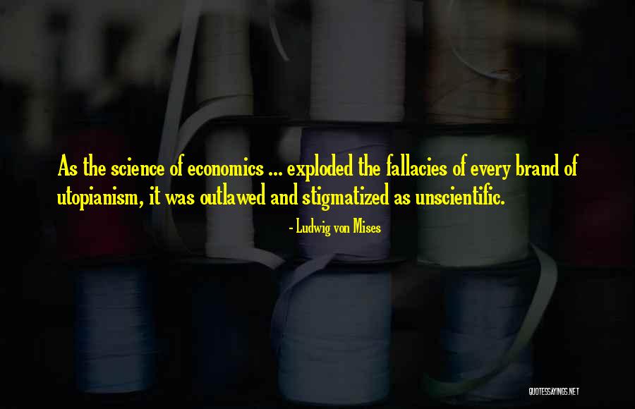Unscientific Quotes By Ludwig Von Mises Unscientific Quotes By Ludwig Von Mises
