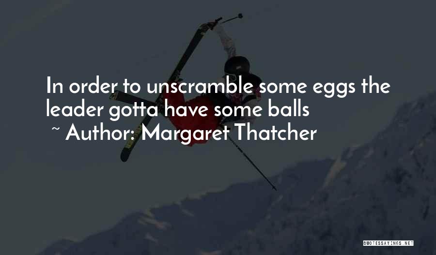 Unscramble Quotes By Margaret Thatcher