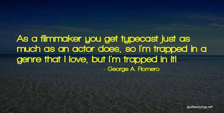Unscreened School Quotes By George A. Romero Unscreened School Quotes By George A. Romero
