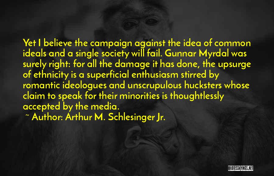 Unscrupulous Quotes By Arthur M. Schlesinger Jr.