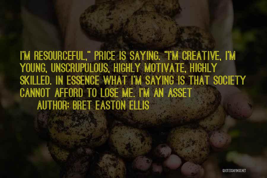 Unscrupulous Quotes By Bret Easton Ellis