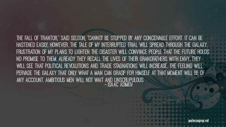 Unscrupulous Quotes By Isaac Asimov Unscrupulous Quotes By Isaac Asimov