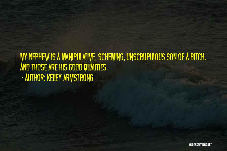 Unscrupulous Quotes By Kelley Armstrong