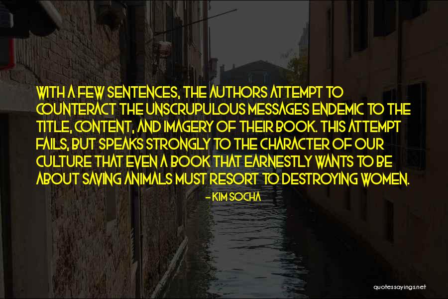 Unscrupulous Quotes By Kim Socha Unscrupulous Quotes By Kim Socha