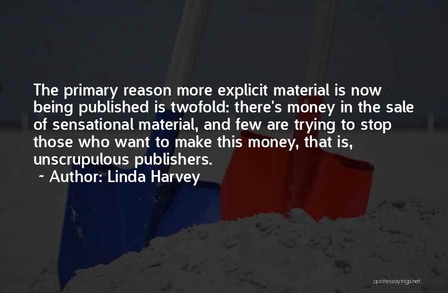 Unscrupulous Quotes By Linda Harvey