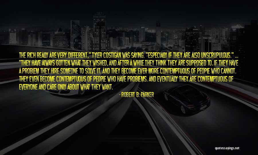 Unscrupulous Quotes By Robert B. Parker Unscrupulous Quotes By Robert B. Parker