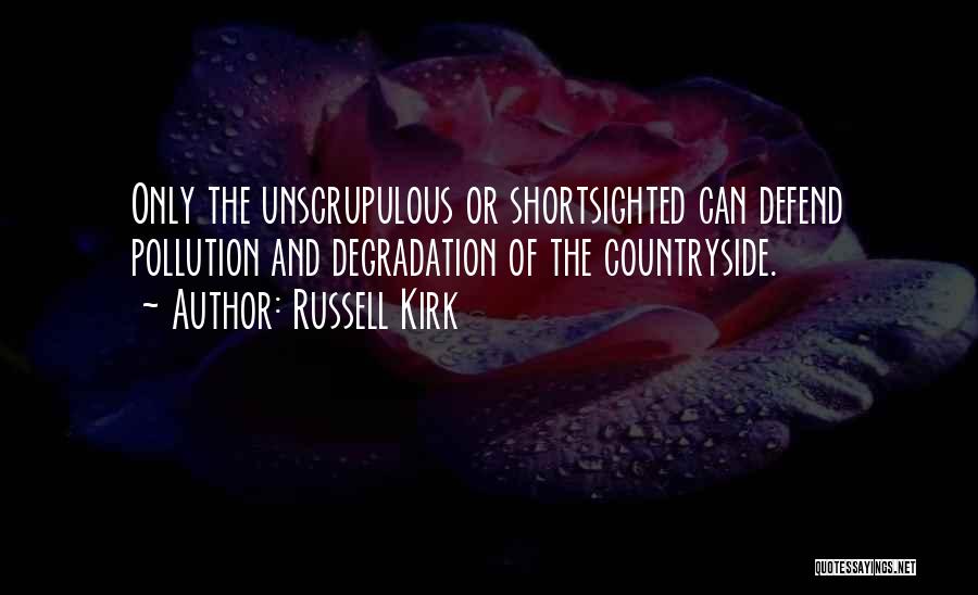 Unscrupulous Quotes By Russell Kirk