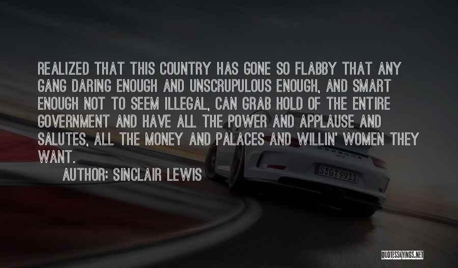 Unscrupulous Quotes By Sinclair Lewis