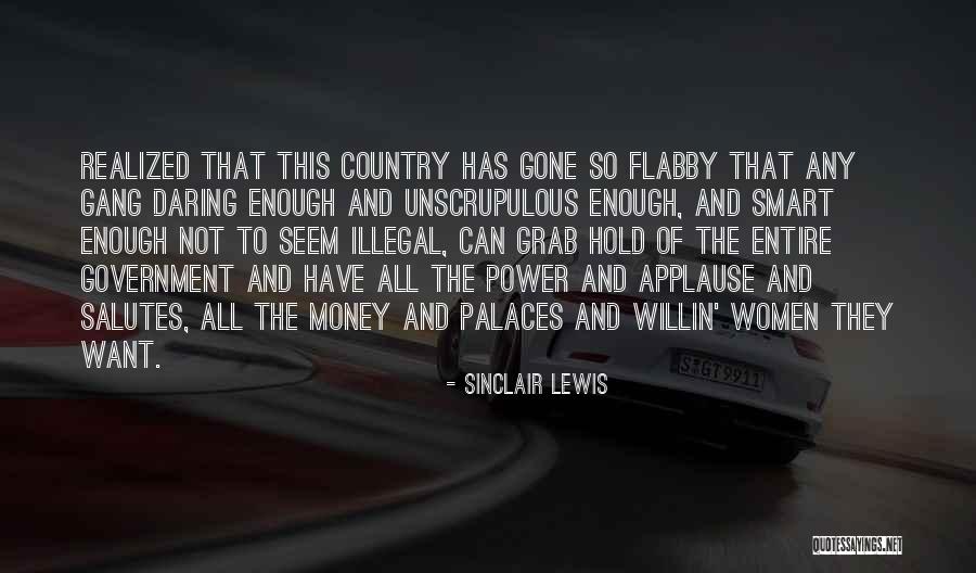 Unscrupulous Quotes By Sinclair Lewis