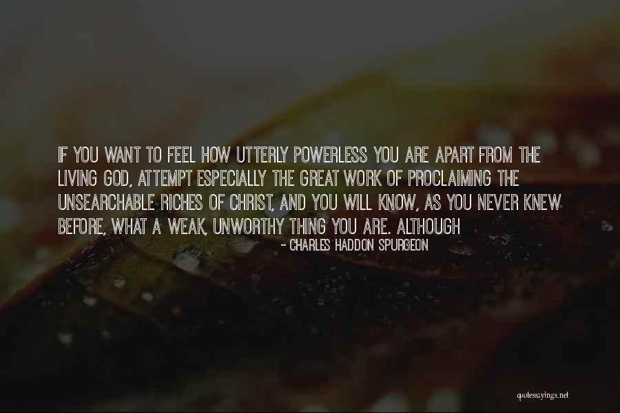 Unsearchable Riches Quotes By Charles Haddon Spurgeon Unsearchable Riches Quotes By Charles Haddon Spurgeon