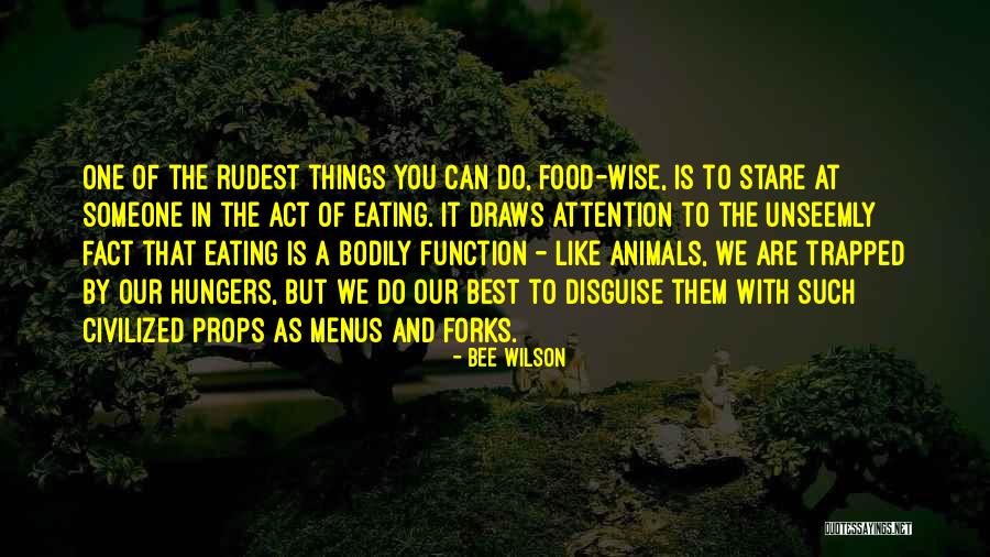 Unseemly Quotes By Bee Wilson Unseemly Quotes By Bee Wilson